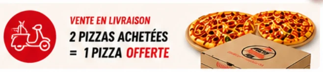 Vente en livraison 7j/7 : 2 pizzas achetées = 1 pizza offerte