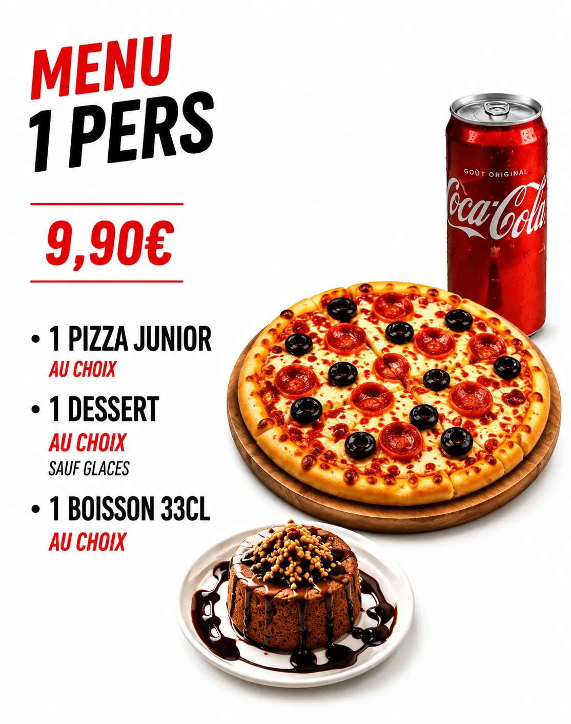 Menu 1 Pers — 9€90 : 1 pizza Junior au choix + 1 dessert + 1 boisson 33 cl