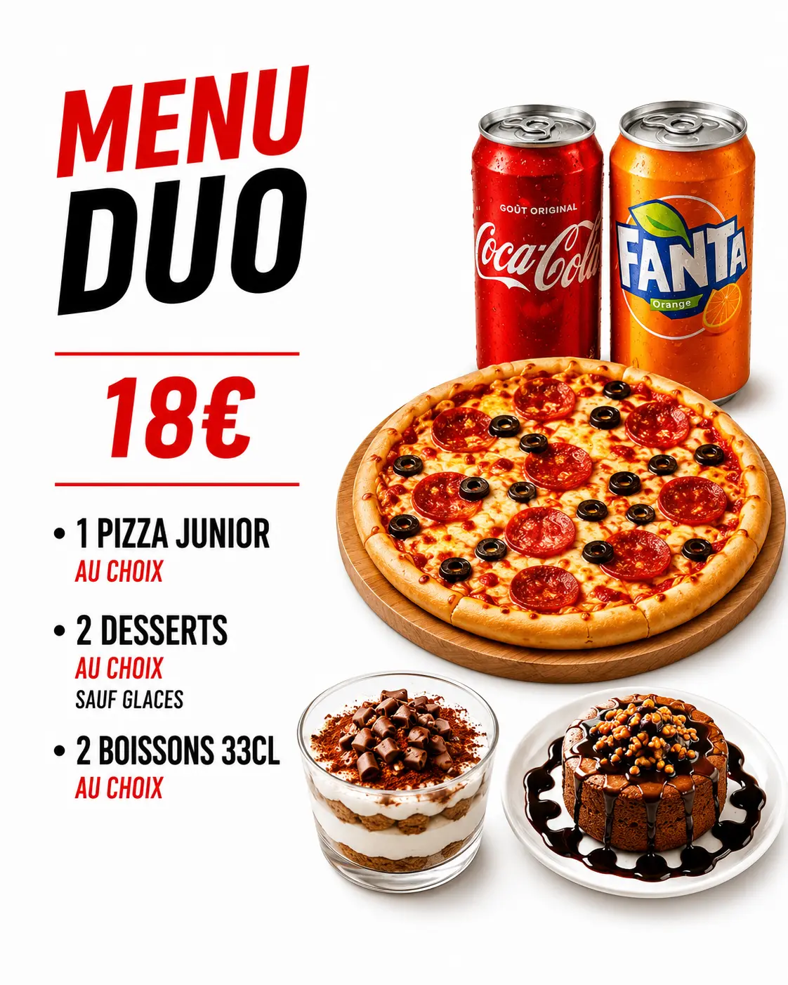 Menu Duo — 18€00 : 1 pizza Junior au choix + 2 desserts + 2 boissons 33 cl