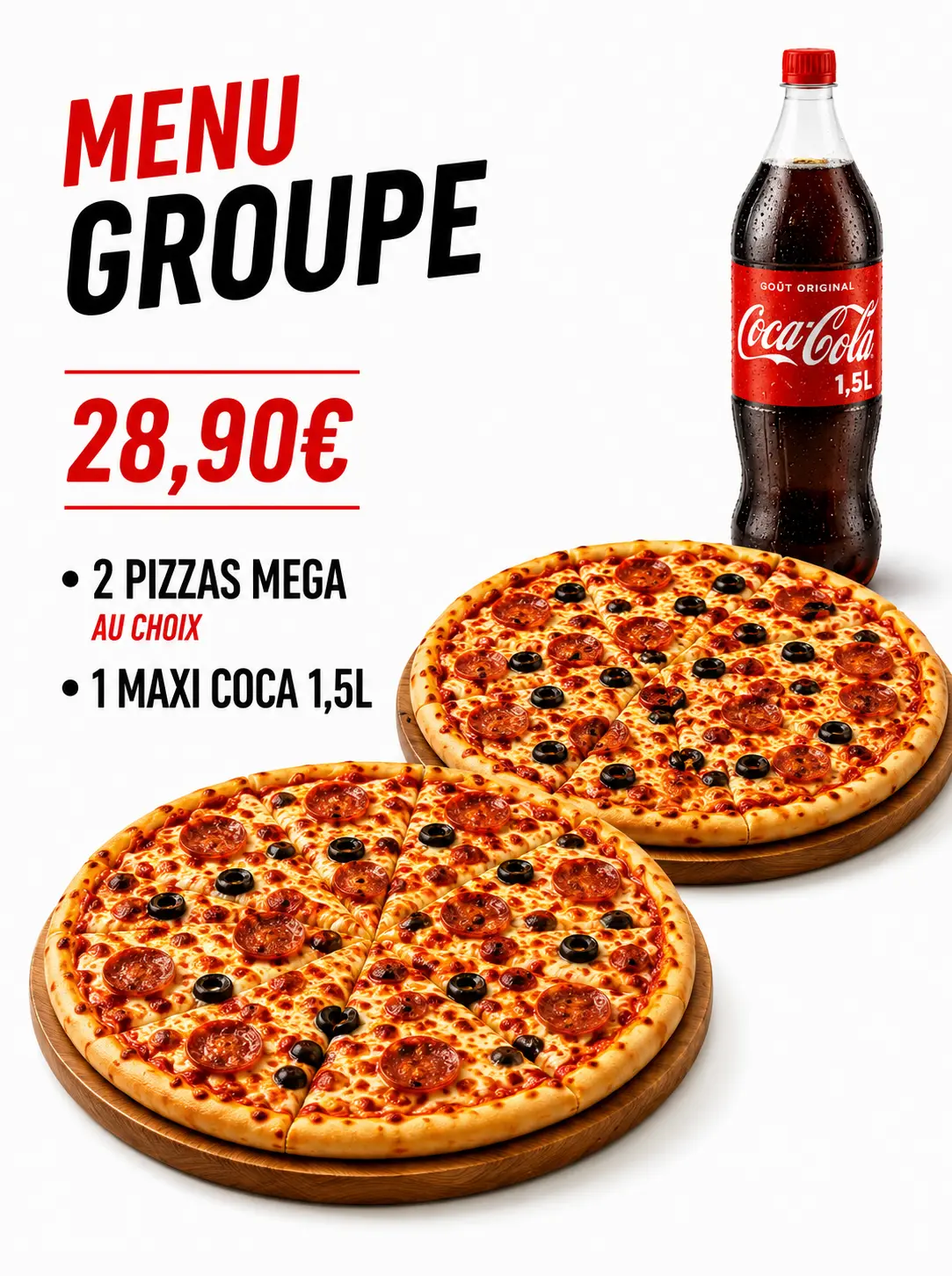 Menu Groupe — 28€90 : 2 pizzas Mega au choix + 1 Maxi Coca-Cola 1,5 L inclus